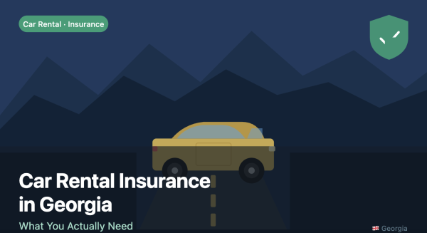 Car Rental Insurance in Georgia: What You Actually Need (2026 Guide)